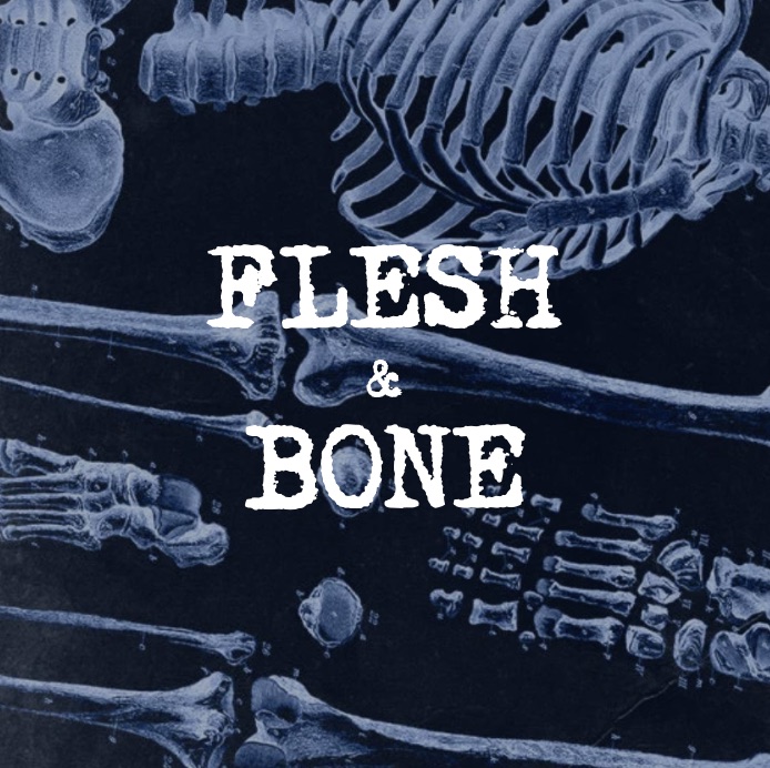 FLESH & BONE (EB)